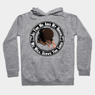 We Will Serve The Lord Hoodie